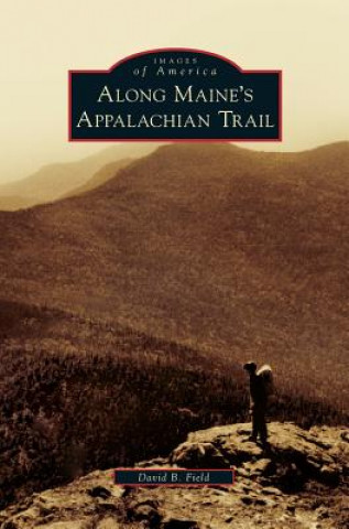 Kniha Along Maine's Appalachian Trail David B. Field