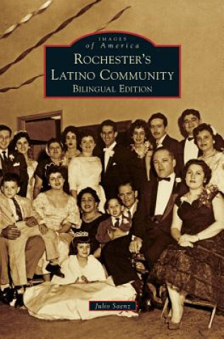 Könyv Rochester's Latino Community Julio Saenz