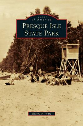 Книга Presque Isle State Park Eugene H. Ware