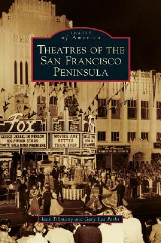 Książka Theatres of the San Francisco Peninsula Gary Lee Parks