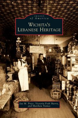 Book Wichita's Lebanese Heritage Jay M. Price