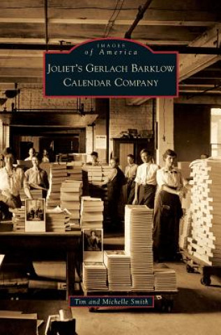 Kniha Joliet's Gerlach Barklow Calendar Company Tim Smith