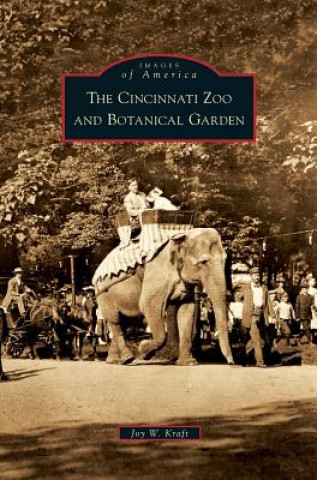 Kniha Cincinnati Zoo and Botanical Garden Joy W. Kraft