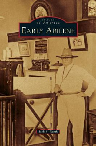 Книга Early Abilene Jack E. North