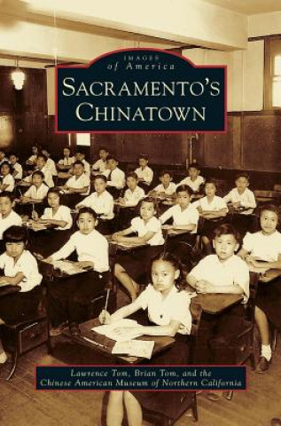 Kniha Sacramento's Chinatown Lawrence Tom