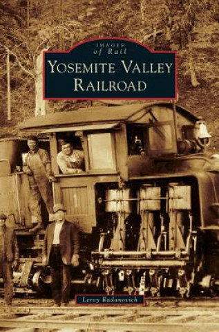 Carte Yosemite Valley Railroad Leroy Radanovich