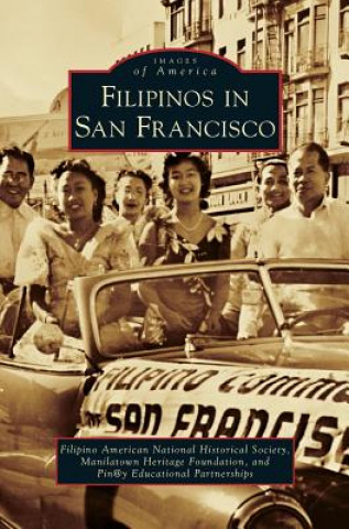 Книга Filipinos in San Francisco Pin@y Educational Partnerships