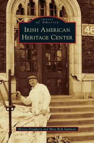 Könyv Irish American Heritage Center Monica Dougherty