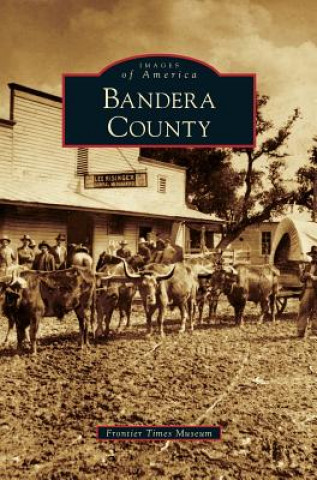 Carte Bandera County Frontier Times Museum