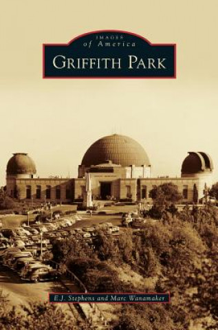 Kniha Griffith Park E. J. Stephens