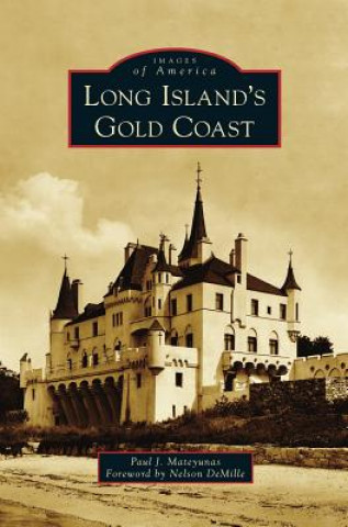 Knjiga Long Island's Gold Coast Paul J. Mateyunas