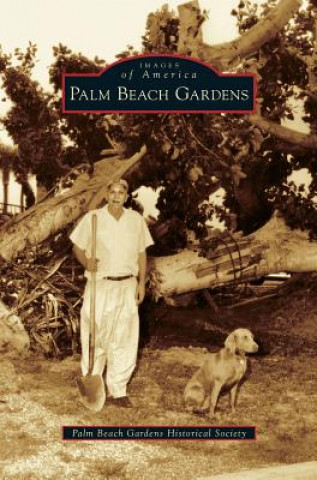 Kniha Palm Beach Gardens Palm Beach Gardens Historical Society