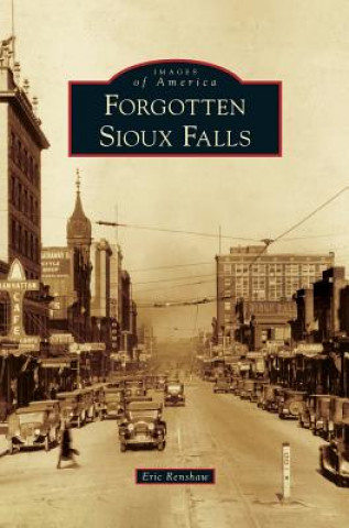 Libro Forgotten Sioux Falls Eric Renshaw
