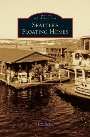 Książka Seattle's Floating Homes Erin Feeney