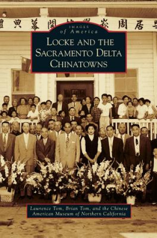 Kniha Locke and the Sacramento Delta Chinatowns Lawrence Tom