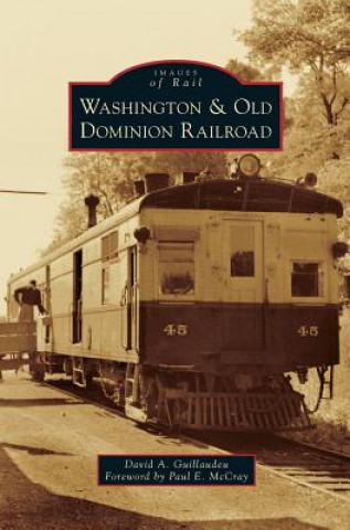 Kniha Washington & Old Dominion Railroad David a. Guillaudeu