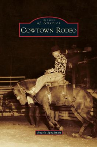 Książka Cowtown Rodeo Angela Speakman