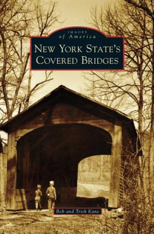 Kniha New York State's Covered Bridges Bob Kane