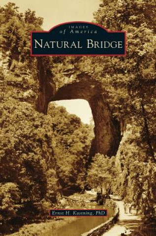 Kniha Natural Bridge Ernst H. Kastning