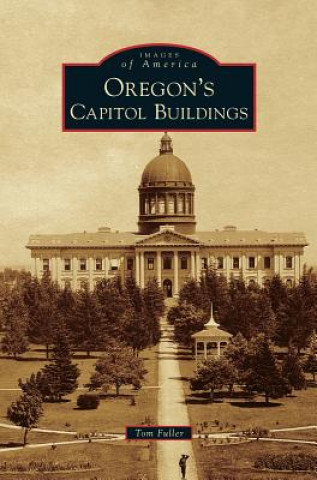 Livre Oregon's Capitol Buildings Tom Fuller