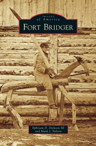 Livre Fort Bridger Ephriam D. III Dickson