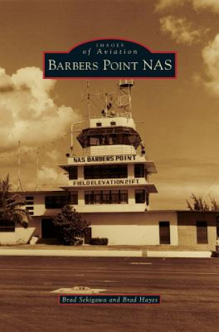 Книга Barbers Point NAS Brad Sekigawa