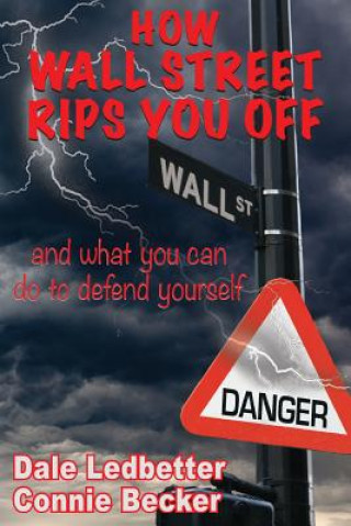 Book How Wall Street Rips You Off and What You Can Do to Defend Yourself Dale Ledbetter