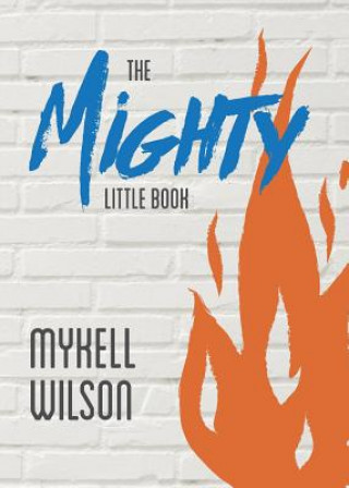 Kniha Mighty Little Book Mykell Wilson