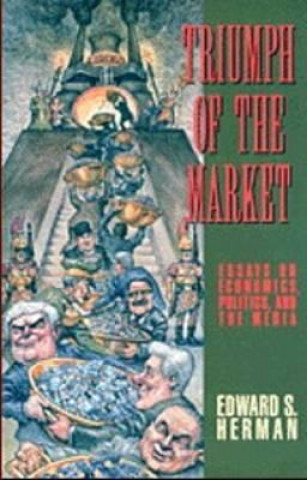 Kniha Triumph of the Market Edward S. Herman