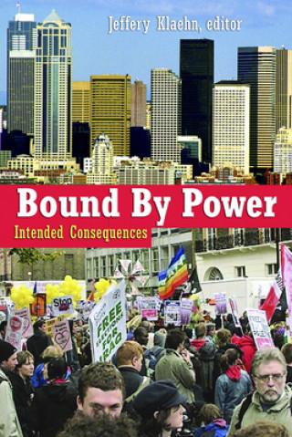 Kniha Bound by Power: Intended Consequences Jeffery Klaehn