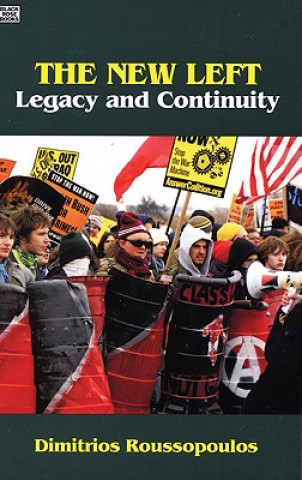 Carte The New Left: Legacy and Continuity Dimitrios Roussopoulos