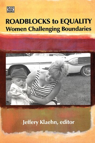 Carte Roadblocks To Equality - Women Challenging Boundaries Jeffery Klaehn