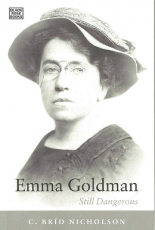 Kniha Emma Goldman - Still Dangerous C. Brid Nicholson