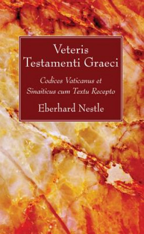 Kniha Veteris Testamenti Graeci Eberhard Nestle