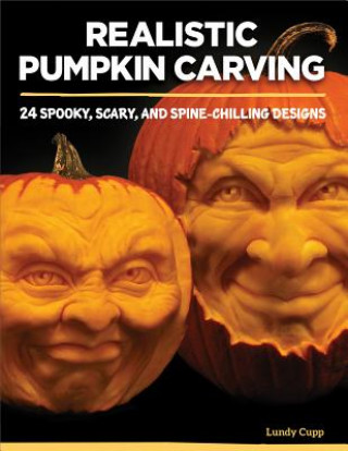 Kniha Realistic Pumpkin Carving Lundy Cupp