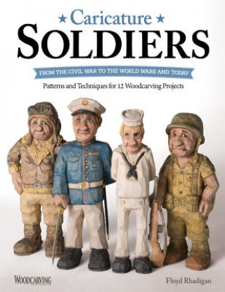 Книга Caricature Soldiers: From the Civil War to the World Wars and Today Floyd Rhadigan