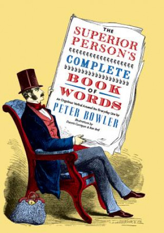 Kniha Superior Person's Complete Book of Words Peter Bowler