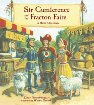 Книга Sir Cumference and the Fracton Faire Cindy Neuschwander