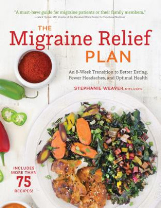 Könyv Migraine Relief Plan Stephanie Weaver