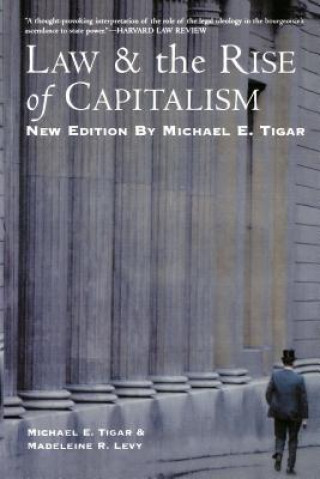 Könyv Law and the Rise of Capitalism Michael E. Tigar