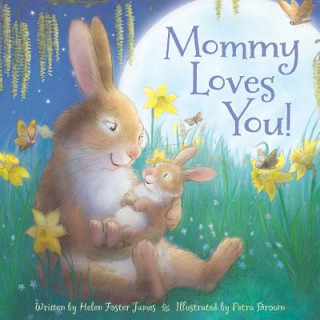 Książka Mommy Loves You Helen Foster James