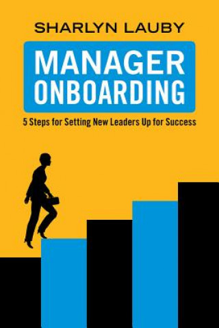 Książka Manager Onboarding: 5 Steps for Setting New Leaders Up for Success Sharlyn Lauby