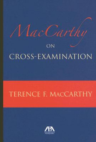 Carte MacCarthy on Cross-Examination Terence F. MacCarthy