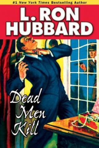 Kniha Dead Men Kill L. Ron Hubbard