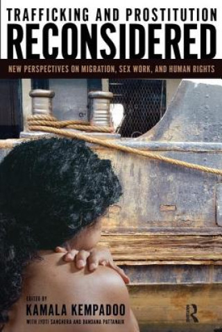Könyv Trafficking and Prostitution Reconsidered Kamala Kempadoo