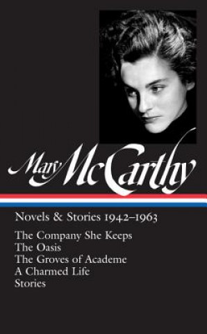 Carte Mary Mccarthy: Novels & Stories 1942-1963 Mary McCarthy
