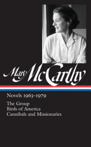 Kniha Mary Mccarthy: Novels 1963-1979 Mary McCarthy