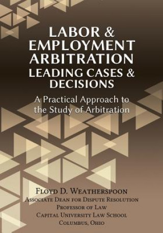 Książka Labor & Employment Arbitration Floyd D. Weatherspoon