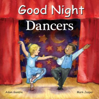 Kniha Good Night Dancers Adam Gamble