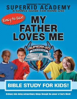 Kniha Ska Home Bible Study for Kids - My Father Loves Me Kellie Copeland